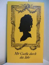 Biedrzynski, Effie:  Mit Goethe durch das Jahr. Ein Kalender fr das Jahr 1986 