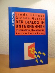 Ellinor, Linda und Glenna Gerard:  Der Dialog im Unternehmen. Inspiration, Kreativitt, Verantwortung 