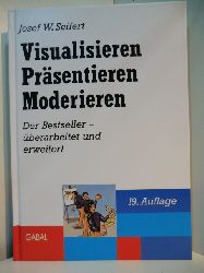 Seifert, Josef W. - unter Mitarbeit von Silvia Pattay:  Visualisieren - Prsentieren - Moderieren 