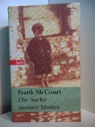 McCourt, Frank - bersetzt von Harry Rowohlt:  Die Asche meiner Mutter. Irische Erinnerungen 