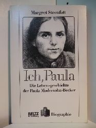 Steenfatt, Margret:  Ich, Paula. Die Lebensgeschichte der Paula Modersohn-Becker 