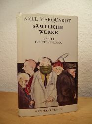 Marquardt, Axel:  Smtliche Werke. Band 1: Die frhe Prosa 