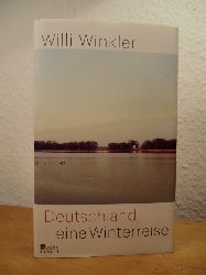 Winkler, Willi:  Deutschland, eine Winterreise 