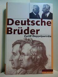   Deutsche Brüder. Zwölf Doppelporträts 