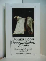 Leon, Donna:  Venezianisches Finale. Commissario Brunettis erster Fall 