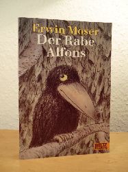 Moser, Erwin:  Der Rabe Alfons. Eine mrchenhafte Geschichte in dreiundzwanzig Kapiteln von einem Raben der ein Mensch war, und einem Zauberer, der ein Rabe war. 