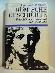 Bengtson, Hermann:  Rmische Geschichte. Republik und Kaiserzeit bis 284 nach Chr. 