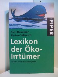 Maxeiner, Dirk und Michael Miersch:  Lexikon der ko-Irrtmer. Fakten statt Umweltmythen 