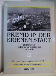 Ueckert-Hilbert, Charlotte (Hrsg.):  Fremd in der eigenen Stadt. Erinnerungen jdischer Emigranten aus Hamburg 