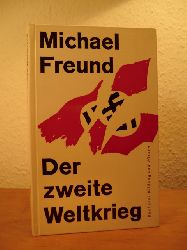 Freund, Prof. Dr. Michael:  Der Zweite Weltkrieg 