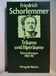 Schorlemmer, Friedrich:  Trume und Alptrume. Einmischungen 1982 bis 1990 