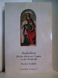Gerlach, Martina und Angelika Weigt-Bltgen (Hrsg.):  Andachten fr die Arbeit mit Frauen in der Gemeinde. Band 2: Symbole 