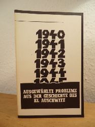 Smolen, Kasimierz und Redaktionskollegium:  Ausgewhlte Probleme aus der Geschichte des KL Auschwitz 
