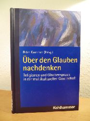 Kummer, Peter (Hrsg.):  ber den Glauben nachdenken. Religionen und Glaubenspraxis in der multikulturellen Gesellschaft 