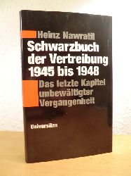 Nawratil, Heinz:  Schwarzbuch der Vertreibung 1945 bis 1948. Das letzte Kapitel unbewltigter Vergangenheit 