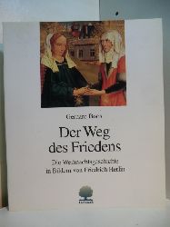 Boos, Gerhard und Friedrich Herlin:  Der Weg des Friedens. Die Weihnachtsgeschichte in Bildern von Friedrich Herlin 