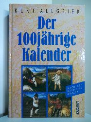 Allgeier, Kurt:  Der 100jhrige Kalender. Nach Abt Mauritius Knauer 