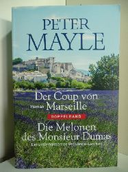 Mayle, Peter:  Der Coup von Marseille. Die Melonen des Monsieur Dumas. Ein unterhaltsames Provence-Lexikon. Doppelband 