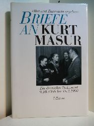 Schfer, Ulla (Hrsg.):  Mut und Zuversicht gegeben ... Briefe an Kurt Masur, 9. Oktober 1989 bis 18. Mrz 1990. Ein deutsches Dokument 