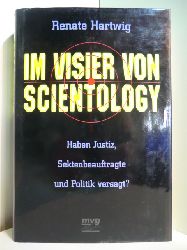 Hartwig, Renate:  Im Visier von Scientology. Haben Justiz, Sektenbeauftragte und Politik versagt? 