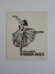 Ott, Herbert:  Exlibris fr Adina Mala. Motiv: Ballerina. Signiert 