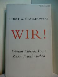 Opaschowski, Horst W.:  Wir! Warum Ichlinge keine Zukunft mehr haben 