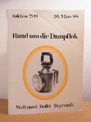 Kunstauktionshaus Waltraud Boltz Bayreuth:  Rund um die Dampflok. Auflsung einer Sammlung. Auktion Nr. 209 am 26. Mrz 1988 