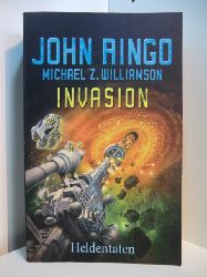 Ringo, John und Michael Z. Williamsen:  Invasion. Band 5: Heldentaten 