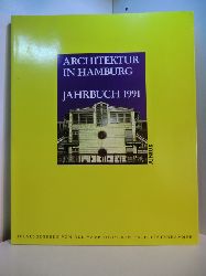 Meyhfer, Dirk, Ullrich Schwarz und  Hamburgische Architektenkammer:  Architektur in Hamburg. Jahrbuch 1991 