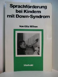 Wilken, Etta:  Sprachfrderung bei Kindern mit Down-Syndrom 