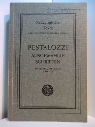 Pestalozzi, Johann Heinrich - herausgegeben v. Wilhelm Flitner:  Pestalozzi. Ausgewhlte Schriften 