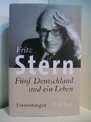 Stern, Fritz:  Fnf Deutschland und ein Leben. Erinnerungen 