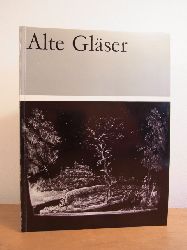 Saldern, Axel von:  Alte Glser. Bildhefte des Kunstmuseums Dsseldorf Nr. 5 