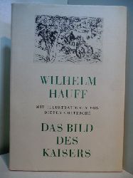 Hauff, Wilhelm:  Das Bild des Kaisers. Historische Novelle 