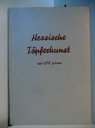 Kunstsammlungen der Stadt Dsseldorf (Hrsg.):  Hessische Tpferkunst aus 600 Jahren. Ausstellung Hetjens-Museum, 11. November - 09. Dezember 1956 