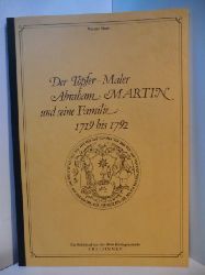 Matti, Werner:  Der Tpfer - Maler Abraham Martin und seine Familie. 1719 bis 1792. Ein Schicksal aus der alten Kirchgemeinde Zweisimmen 