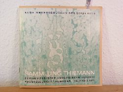 Thiemann, Dr. Hans (Katalog):  Sammlung Thiemann. Zeitgenssische europische Keramik. Ausstellung Kunstgewerbemuseum der Stadt Kln, 27. Februar - 18. April 1971 