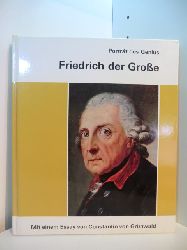Grnwald, Constantin von:  Friedrich der Groe. Portrt des Genius 