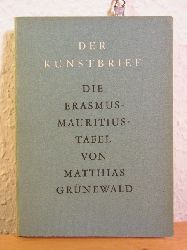 Grote, Ludwig:  Matthias Grnewald. Die Erasmus-Mauritius Tafel. Der Kunstbrief Nr. 29 