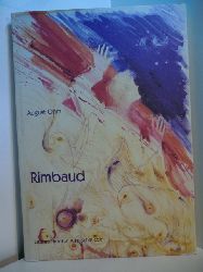 Ohm, August:  Rimbaud. Bilder und Gedichte (deutsch - englisch) 