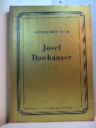 Roessler, Arthur:  Josef Danhauser 