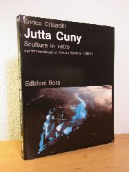 Crispolti, Enrico:  Jutta Cuny. Sculture in vetro nei fotomontaggi di Cesare Somaini 1982-83 