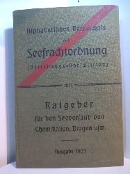 Verein Hamburger Rheder:  Alphabetisches Verzeichnis zur Seefrachtordnung (Verladungs-Vorschriften) mit Ratgeber fr den Seeversand von Chemikalien, Drogen, usw. - Ausgabe 1933 