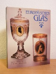 Drahotov, Olga und Gabriel Urbnek:  Europisches Glas 