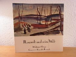 George, Waldemar und Geneviève Nouaille-Rouault:  Rouault und seine Welt. Reihe Skizzenbücher 
