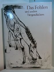 Marquardt, Hans (Hrsg.):  Das Fohlen und andere Tiergeschichten. Mit Zeichnungen von Josef Hegenbarth 
