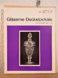 Kloos, Dr. Werner (Hrsg.):  Glserne Deckelpokale aus einer Bremer Privatsammlung. Sonderausstellung Focke-Museum Bremen, 11. Mai bis 18. Juli 1971 
