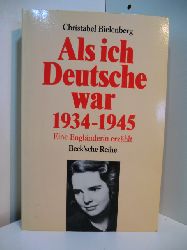 Bielenberg, Christabel:  Als ich Deutsche war 1934 - 1945. Eine Englnderin erzhlt 