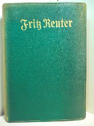 Reuter, Fritz - herausgegeben von Ernst Bliedner:  Fritz Reuter. Christiansens plattdtsche Klassiker-Utgaben 
