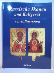 Kutschinski, Stanislaw und Jochen Poetter (Hrsg.):  Russische Ikonen und Kultgert aus St. Petersburg. Ausstellung Staatliche Kunsthalle Baden-Baden, 5. Oktober 1991 - 06. Januar 1992 